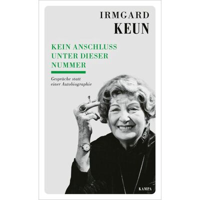 Kampa Kein Anschluss unter dieser Nummer, Biografien von Irmgard Keun Kampa Kein Anschluss unter dieser Nummer, Biografien von Irmgard Keun