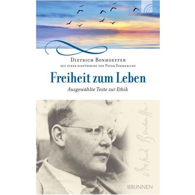 Brunnen Freiheit zum Leben, Sachbücher von Dietrich Bonhoeffer Brunnen Freiheit zum Leben, Sachbücher von Dietrich Bonhoeffer