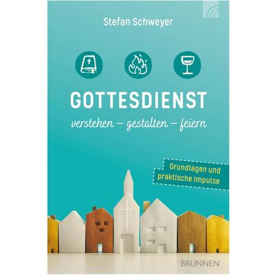 Brunnen Gottesdienst verstehen - gestalten - feiern, Fachbücher von Stefan Schweyer Brunnen Gottesdienst verstehen - gestalten - feiern, Fachbücher von Stefan Schweyer