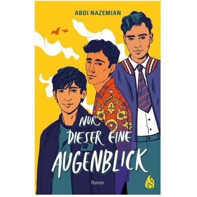 Atrium Nur dieser eine Augenblick, Jugendbücher von Abdi Nazemian Atrium Nur dieser eine Augenblick, Jugendbücher von Abdi Nazemian