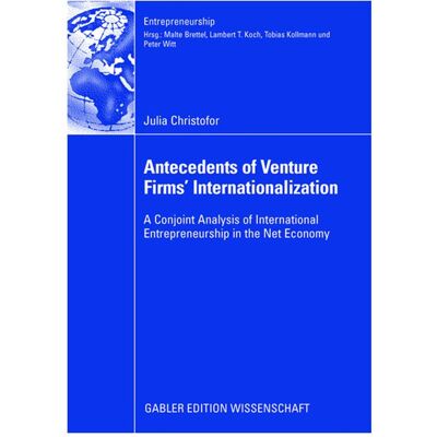 Gabler Antecedents of Venture Firms' Internationalization, Fachbücher von Julia Christofor Gabler Antecedents of Venture Firms' Internationalization, Fachbücher von Julia Christofor