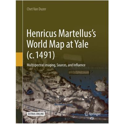 Springer Henricus Martellus's World Map at Yale (c. 1491), Fachbücher von Chet van Duzer Springer Henricus Martellus's World Map at Yale (c. 1491), Fachbücher von Chet van Duzer