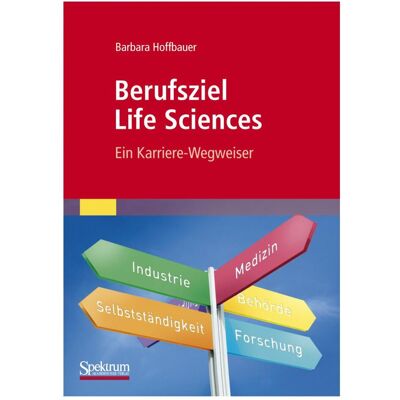 Spektrum Berufsziel Life Sciences, Fachbücher von Barbara Hoffbauer Spektrum Berufsziel Life Sciences, Fachbücher von Barbara Hoffbauer