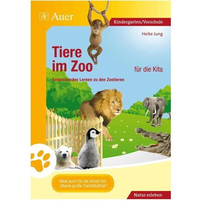 Auer Tiere im Zoo für die Kita, Schulbücher von Heike Jung Auer Tiere im Zoo für die Kita, Schulbücher von Heike Jung