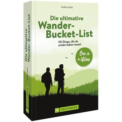 Bruckmann Die ultimative Wander-Bucket-List, Ratgeber von André Uzulis Bruckmann Die ultimative Wander-Bucket-List, Ratgeber von André Uzulis