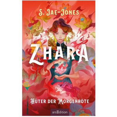 Ars Edition Zhara – Hüter der Morgenröte, Jugendbücher von Alexandra Ernst, Sija Hong, S. Jae-Jones Ars Edition Zhara – Hüter der Morgenröte, Jugendbücher von Alexandra Ernst, Sija Hong, S. Jae-Jones