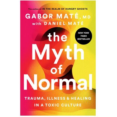Avery The Myth of Normal, Sachbücher von Gabor Maté, Daniel Maté Avery The Myth of Normal, Sachbücher von Gabor Maté, Daniel Maté