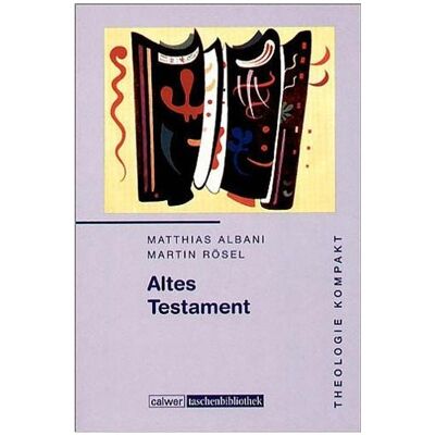 Calwer Altes Testament, Fachbücher von Martin Rösel, Matthias Albani Calwer Altes Testament, Fachbücher von Martin Rösel, Matthias Albani
