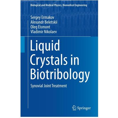 Springer Ermakov:Liquid Crystals in Biotribology Springer Ermakov:Liquid Crystals in Biotribology