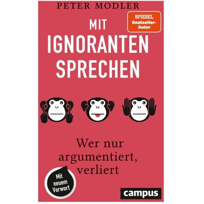 Campus Mit Ignoranten sprechen, Sachbücher von Peter Modler Campus Mit Ignoranten sprechen, Sachbücher von Peter Modler
