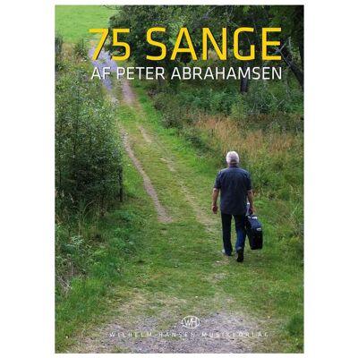 Hansen Peter Abrahamsen, 75 Sange af Peter Abrahamsen Melodyline, Lyrics and Chords Buch, Ratgeber Hansen Peter Abrahamsen, 75 Sange af Peter Abrahamsen Melodyline, Lyrics and Chords Buch, Ratgeber