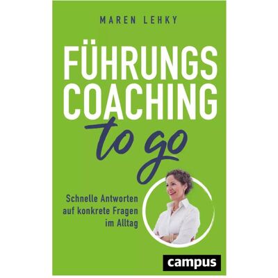 Campus Führungscoaching to go, Ratgeber von Maren Lehky Campus Führungscoaching to go, Ratgeber von Maren Lehky