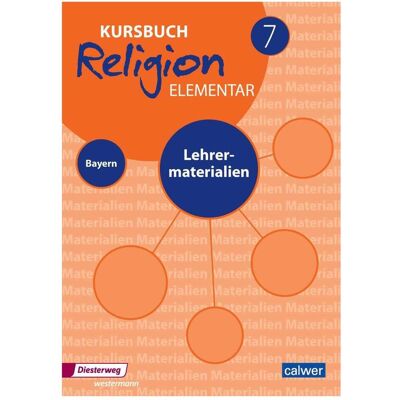 Calwer Kursbuch Religion Elementar 7 - Ausgabe für Bayern. Lehrermaterialien, Schulbücher von Hans Burkhardt, Heinz-Günter Kübler, Eva Weigand, Wolfram Eilerts Calwer Kursbuch Religion Elementar 7 - Ausgabe für Bayern. Lehrermaterialien, Schulbücher von Hans Burkhardt, Heinz-Günter Kübler, Eva Weigand, Wolfram Eilerts