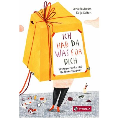 Tyrolia Ich hab da was für dich, Jugendbücher von Lena Raubaum Tyrolia Ich hab da was für dich, Jugendbücher von Lena Raubaum