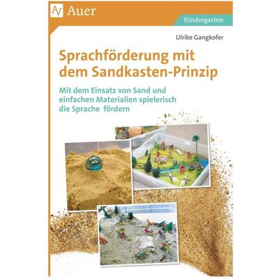 Auer Sprachförderung mit dem Sandkastenprinzip, Fachbücher von Ulrike Gangkofer Auer Sprachförderung mit dem Sandkastenprinzip, Fachbücher von Ulrike Gangkofer