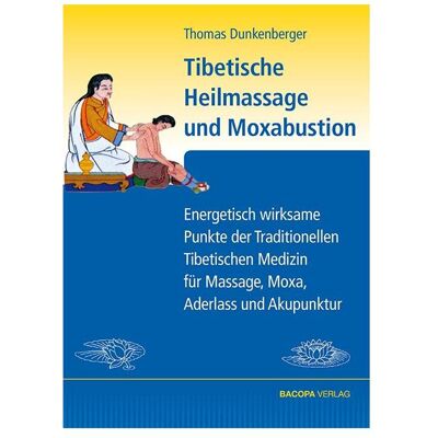 Bacopa Tibetische Heilmassage und Moxabustion, Ratgeber von Thomas Dunkenberger Bacopa Tibetische Heilmassage und Moxabustion, Ratgeber von Thomas Dunkenberger