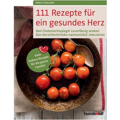 Schlütersche 111 Rezepte für ein gesundes Herz, Ratgeber von Sonja Carlsson Schlütersche 111 Rezepte für ein gesundes Herz, Ratgeber von Sonja Carlsson