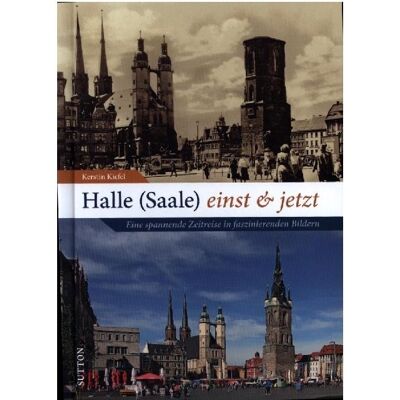 Sutton Halle einst und jetzt, Sachbücher von Kerstin Kiefel Sutton Halle einst und jetzt, Sachbücher von Kerstin Kiefel