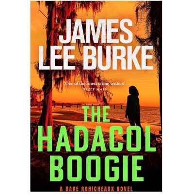 Hachette The Hadacol Boogie, Belletristik von James Lee Burke Hachette The Hadacol Boogie, Belletristik von James Lee Burke