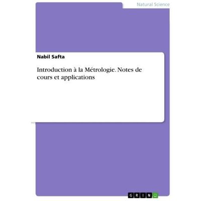 Bod Introduction à la Métrologie. Notes de cours et applications, Schulbücher von Nabil Safta Bod Introduction à la Métrologie. Notes de cours et applications, Schulbücher von Nabil Safta