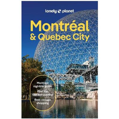 Lonely Planet Montreal & Quebec City, Reisebücher von Collectif, Garry John, Isenberg Robert, Joel Balsam, Pamela MacNaughtan Lonely Planet Montreal & Quebec City, Reisebücher von Collectif, Garry John, Isenberg Robert, Joel Balsam, Pamela MacNaughtan