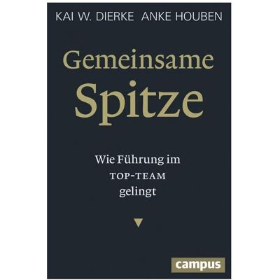 Campus Gemeinsame Spitze, Fachbücher von Anke Houben, Kai W. Dierke Campus Gemeinsame Spitze, Fachbücher von Anke Houben, Kai W. Dierke
