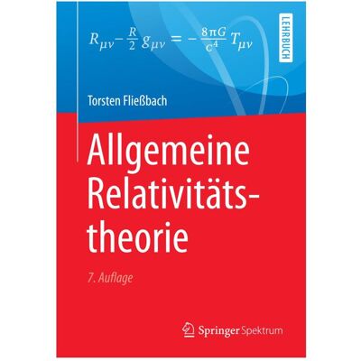 Spektrum Allgemeine Relativitätstheorie, Fachbücher von Torsten Fliessbach Spektrum Allgemeine Relativitätstheorie, Fachbücher von Torsten Fliessbach