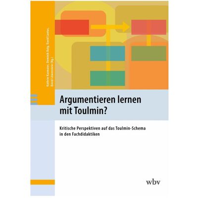 WBV Argumentieren lernen mit Toulmin?, Fachbücher von Dominik Balg, David Lanius, David Löwenstein, Kathrin Kazmaier WBV Argumentieren lernen mit Toulmin?, Fachbücher von Dominik Balg, David Lanius, David Löwenstein, Kathrin Kazmaier