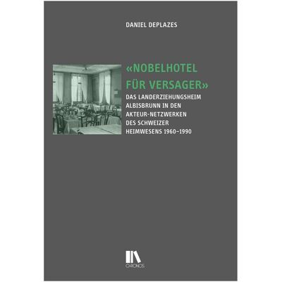 Chronos «Nobelhotel für Versager», Fachbücher von Daniel Deplazes Chronos «Nobelhotel für Versager», Fachbücher von Daniel Deplazes