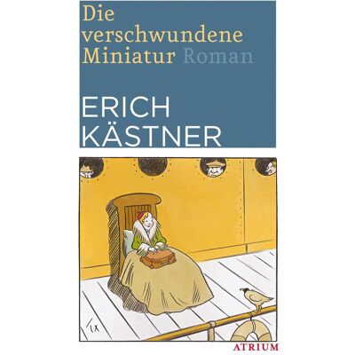 Atrium Die verschwundene Miniatur, Belletristik von Hans Traxler, Erich Kästner Atrium Die verschwundene Miniatur, Belletristik von Hans Traxler, Erich Kästner