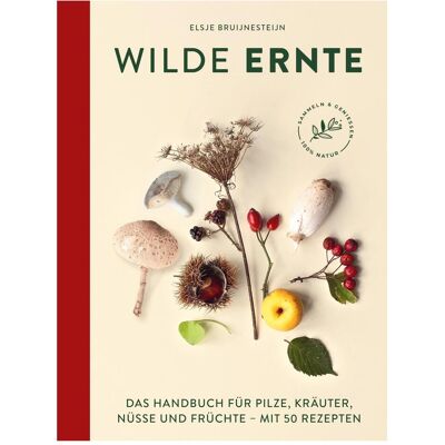 Südwest Wilde Ernte, Ratgeber von Elsje Bruijnesteijn Südwest Wilde Ernte, Ratgeber von Elsje Bruijnesteijn