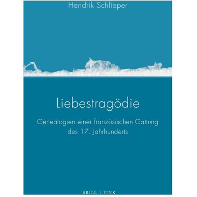 Brill Schlieper:Liebestragödie, Fachbücher von Hendrik Schlieper Brill Schlieper:Liebestragödie, Fachbücher von Hendrik Schlieper