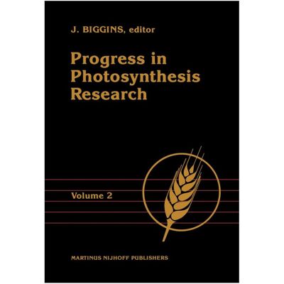 Springer Progress in Photosynthesis Research, Fachbücher von J. Biggins Springer Progress in Photosynthesis Research, Fachbücher von J. Biggins