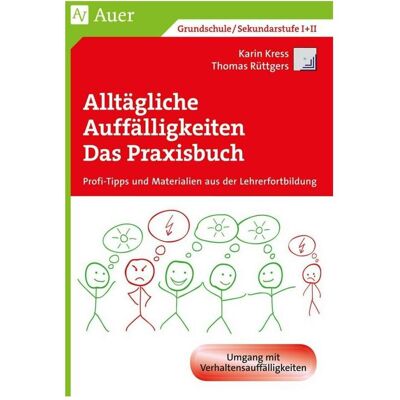 Auer Alltägliche Auffälligkeiten - Das Praxisbuch, Schulbücher von Karin Kress, Thomas Rüttgers, D. Leschnikowski-Bordan Auer Alltägliche Auffälligkeiten - Das Praxisbuch, Schulbücher von Karin Kress, Thomas Rüttgers, D. Leschnikowski-Bordan