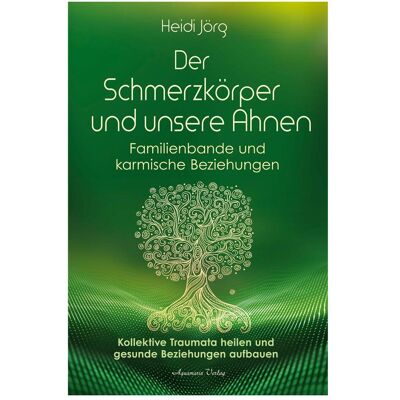 Aquamarin Der Schmerzkörper und die Ahnen Familienbande und karmische Beziehungen, Ratgeber von Heidi Jörg Aquamarin Der Schmerzkörper und die Ahnen Familienbande und karmische Beziehungen, Ratgeber von Heidi Jörg