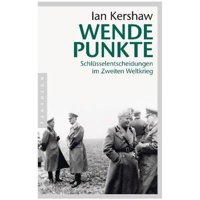 Pantheon Wendepunkte, Sachbücher von Ian Kershaw Pantheon Wendepunkte, Sachbücher von Ian Kershaw