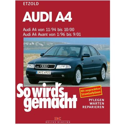 Delius Klasing Audi A4 von 11/94-10/00, Avant von 1/96-9/01, Ratgeber von Rüdiger Etzold Delius Klasing Audi A4 von 11/94-10/00, Avant von 1/96-9/01, Ratgeber von Rüdiger Etzold