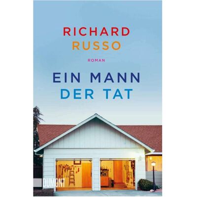 DuMont Ein Mann der Tat, Belletristik von Richard Russo, Monika Köpfer DuMont Ein Mann der Tat, Belletristik von Richard Russo, Monika Köpfer