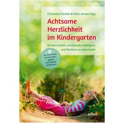 Arbor Portele:Achtsame Herzlichkeit im Kinder, Fachbücher von Petra Jansen, Christiane Portele Arbor Portele:Achtsame Herzlichkeit im Kinder, Fachbücher von Petra Jansen, Christiane Portele