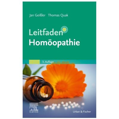 Elsevier Leitfaden Homöopathie, Fachbücher von Thomas Quak, Jan Geissler Elsevier Leitfaden Homöopathie, Fachbücher von Thomas Quak, Jan Geissler