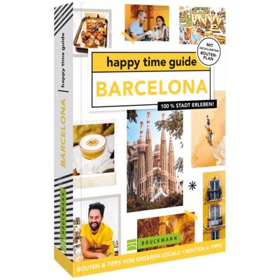 Bruckmann happy time guide Barcelona, Reisebücher von Gaby van Dam, Annebeth Vis Bruckmann happy time guide Barcelona, Reisebücher von Gaby van Dam, Annebeth Vis