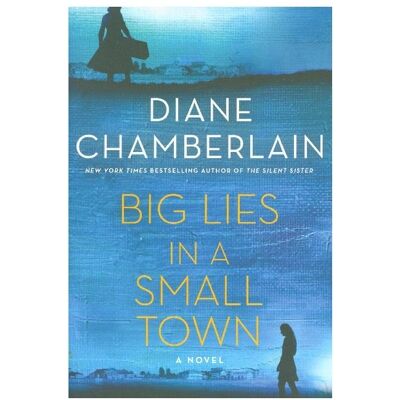 Macmillan Chamberlain:Big Lies in a Small Town, Belletristik von Diane Chamberlain Macmillan Chamberlain:Big Lies in a Small Town, Belletristik von Diane Chamberlain