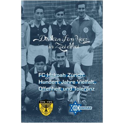 Chronos «De Stern ufem Herz, in Züri dihei», Biografien von FC Hakoah Zürich Chronos «De Stern ufem Herz, in Züri dihei», Biografien von FC Hakoah Zürich
