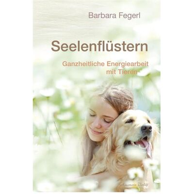 Aquamarin Seelenflüstern, Ratgeber von Barbara Fegerl Aquamarin Seelenflüstern, Ratgeber von Barbara Fegerl