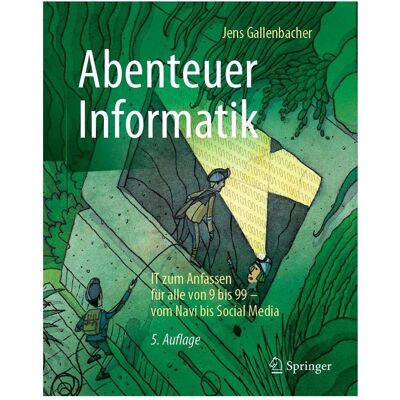 Springer Abenteuer Informatik, Fachbücher von Jens Gallenbacher Springer Abenteuer Informatik, Fachbücher von Jens Gallenbacher