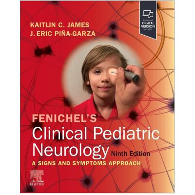 Elsevier Fenichel's Clinical Pediatric Neurology, Fachbücher von J. Eric Piña-Garza, Kaitlin C. James Elsevier Fenichel's Clinical Pediatric Neurology, Fachbücher von J. Eric Piña-Garza, Kaitlin C. James