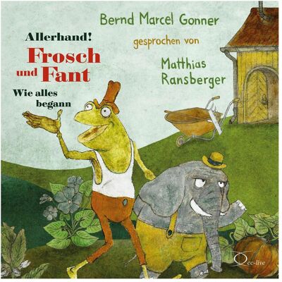 Cc Gonner:Allerhand! Frosch und Fant, Hörbücher von Bernd Marcel Gonner, Matthias Ransberger Cc Gonner:Allerhand! Frosch und Fant, Hörbücher von Bernd Marcel Gonner, Matthias Ransberger
