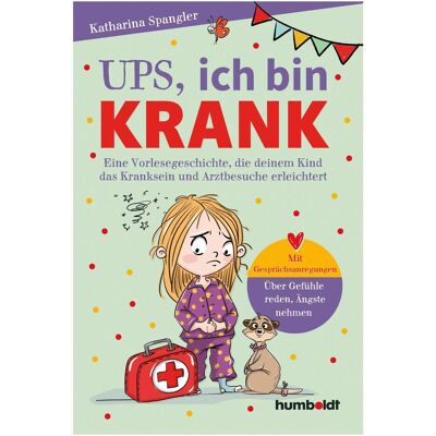 Humboldt Spangler:Ups, ich bin krank, Ratgeber von Katharina Spangler Humboldt Spangler:Ups, ich bin krank, Ratgeber von Katharina Spangler