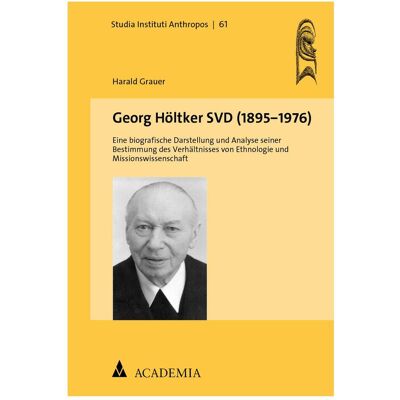 Academia Georg Höltker SVD (1895-1976), Fachbücher von Harald Grauer Academia Georg Höltker SVD (1895-1976), Fachbücher von Harald Grauer