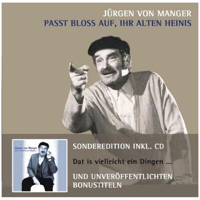 Argon Passt bloss auf, Ihr alten Heinis / Dat ist vielleicht ein Dingen, Hörbücher von Jürgen von Manger Argon Passt bloss auf, Ihr alten Heinis / Dat ist vielleicht ein Dingen, Hörbücher von Jürgen von Manger